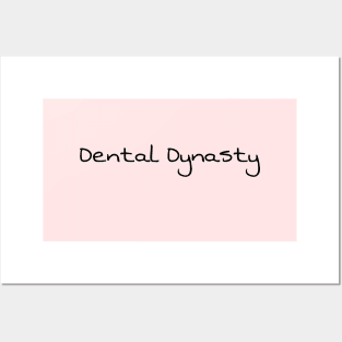 Dental Dynasty - Funny Dentistry Dentists Sassy Gifts Posters and Art